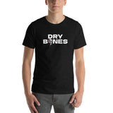 Dry Bones (Unisex T-Shirt)