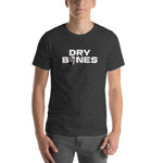 Dry Bones (Unisex T-Shirt)