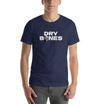 Dry Bones (Unisex T-Shirt)